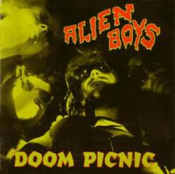 Alien Boys : Doom Picnic